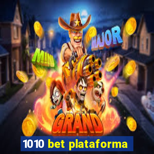 1010 bet plataforma